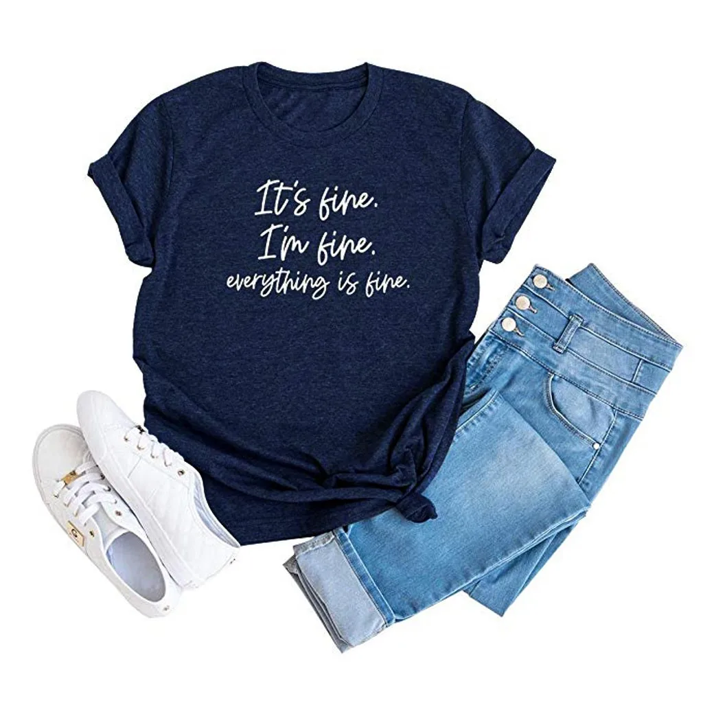 

Women Its Fine Its Fine Everything Is Fine Shirt Letter Short Sleeve O Neck Tops