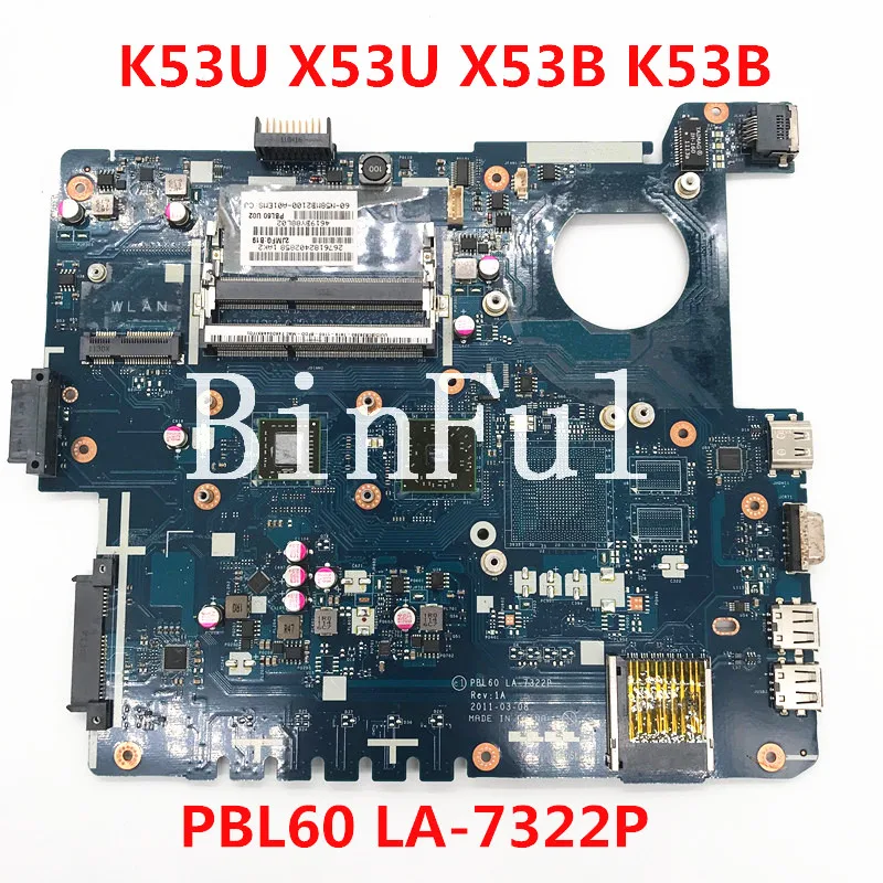 Mainboard For ASUS K53U X53U X53B K53B X53BY X53BR K53BY Laptop Motherboard PBL60 LA-7322P AMD 100% Full Tested Working Well