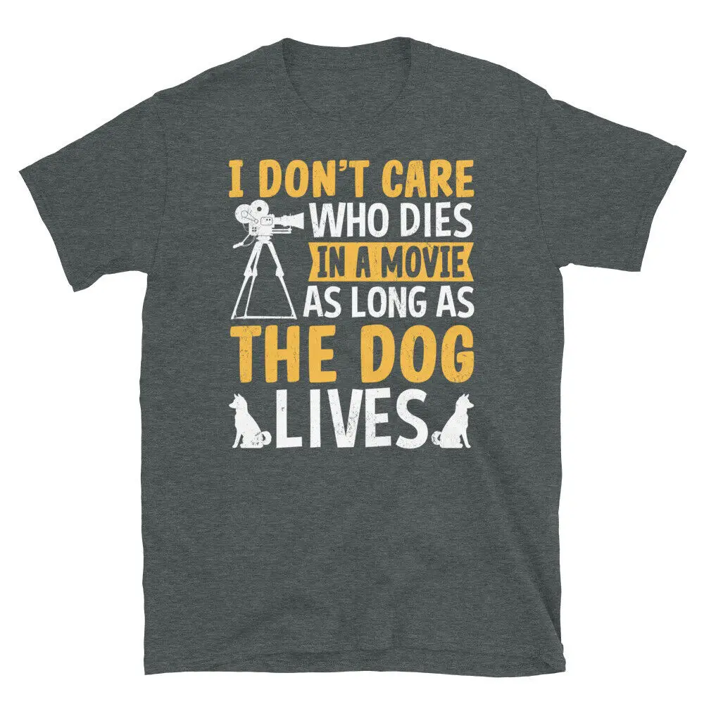Футболка Я не Äôt Care Who Dies in a Movie the Dog Lives