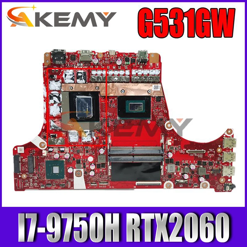 

Akemy G531GW Motherboard For ASUS ROG Strix G531GT G531GV G512GT G512GV G512GW SCAR Laotop Mainboard I7-9750H RTX2060