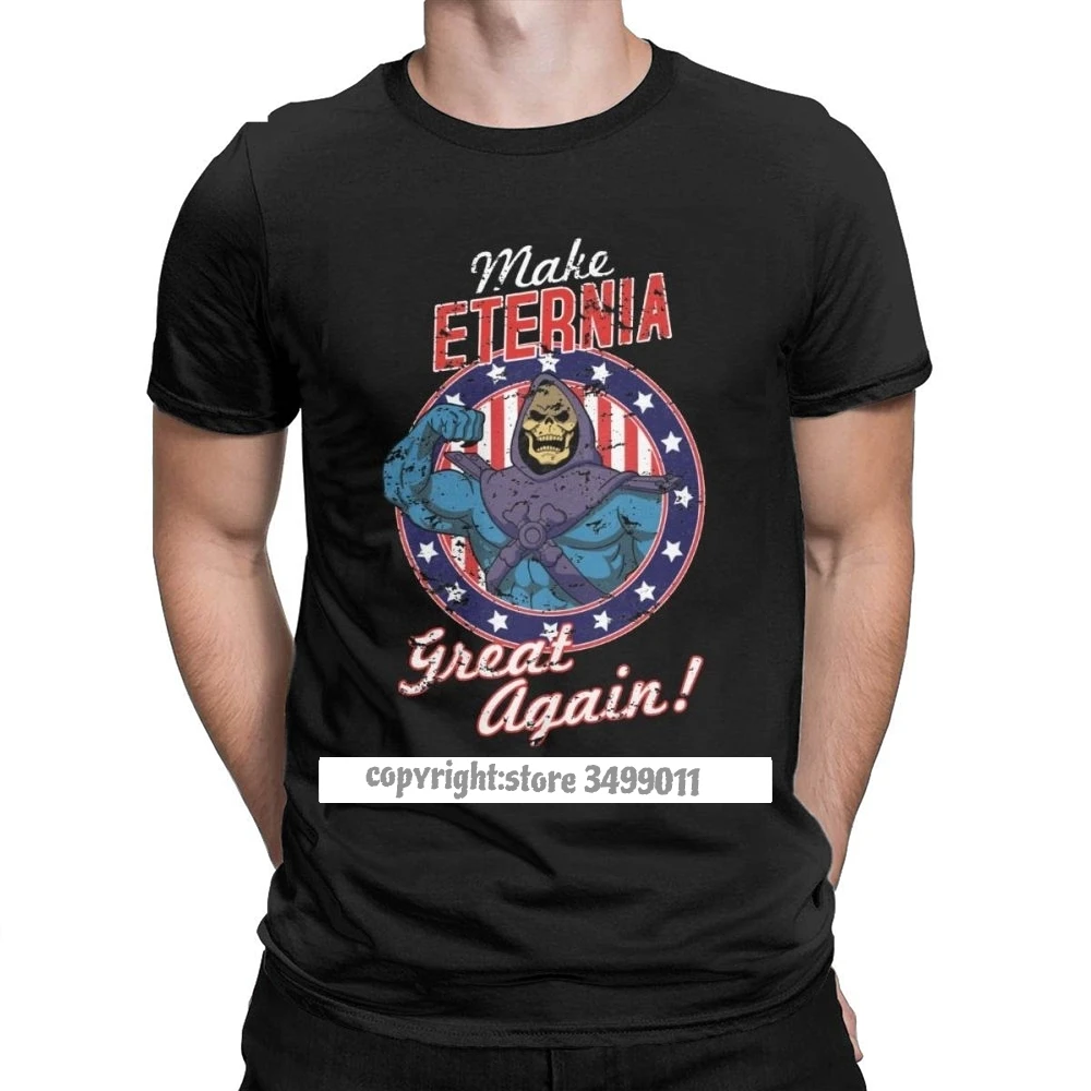 

He-Man And The Of The Universe T-Shirt Men Make Eternia Great Again Cotton Tee Tops T Shirt Clothes Camisas