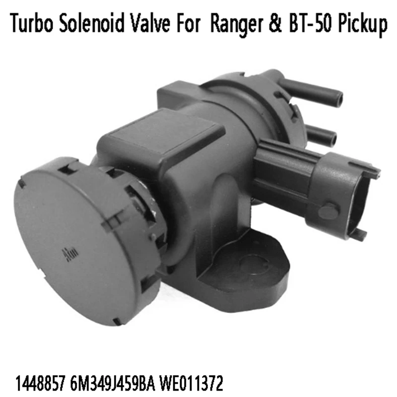 

NEW-Turbo Solenoid Valve 1448857 6M349J459BA WE0113726 For Ford Ranger & Mazda BT-50 Pickup