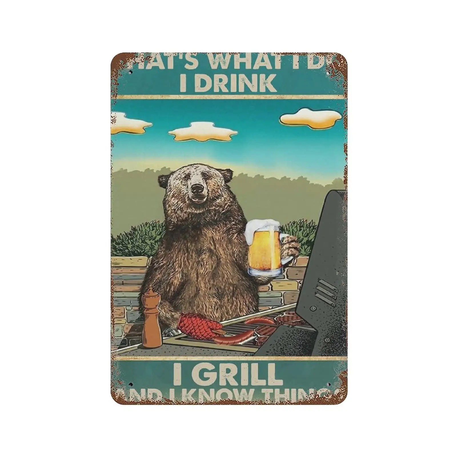 

Metal tin Sign，Retro Style， Novelty Poster，Iron Painting，Bear Drink Beer That's What I Do I Drink I Grill and I Know Things