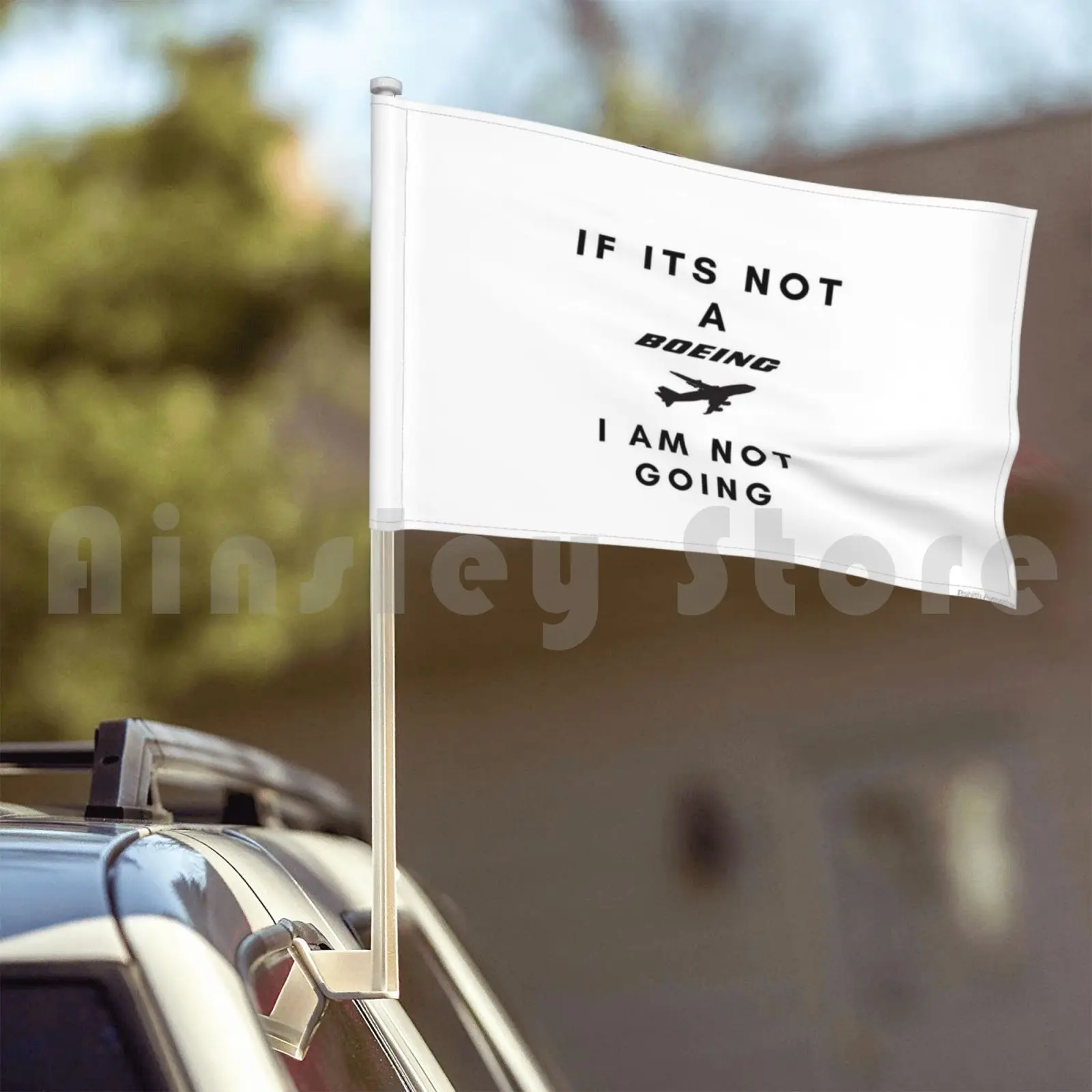 If Its Not A Boeing I Am Going Outdoor Decor Flag Car Aviation Fans Avgeeks 747 777 737 Lovers Witty |