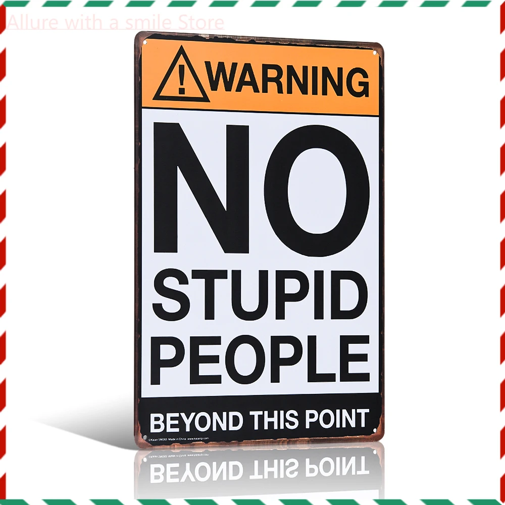 

Tin Sign Metal Plate "Warning No Stupid People" Caution Metal Store Shop Bar Room J34 Room Decor Wall Stickers