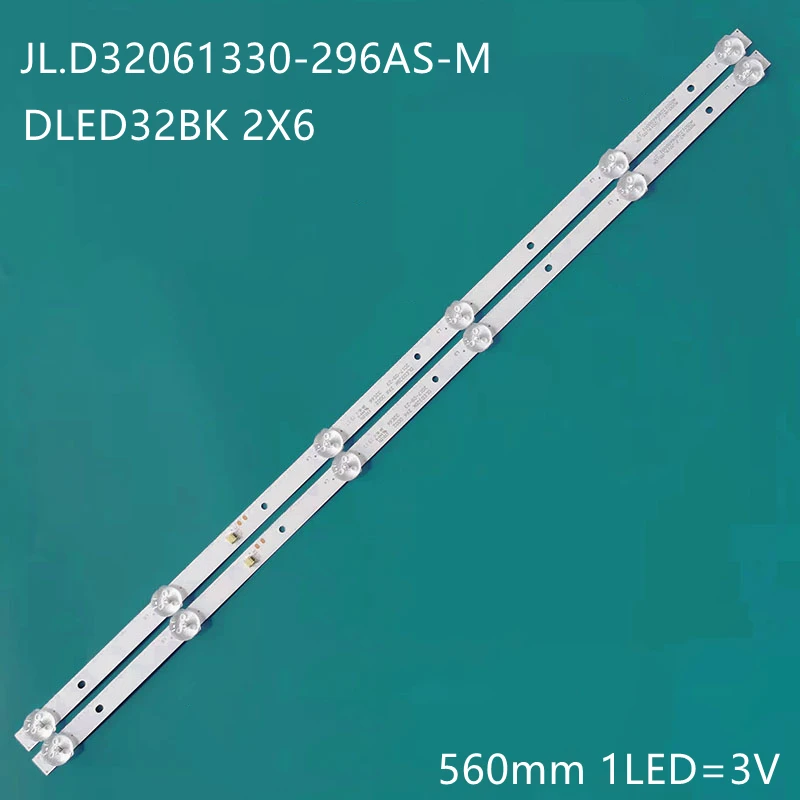 

3V/LED 560mm LED Backlight strip 6 Lamp for Skyworth 32w4 PPTV 32V4 32"TV JL.D32061330-296AS-M DLED32BK 2X6 DEXP BBK