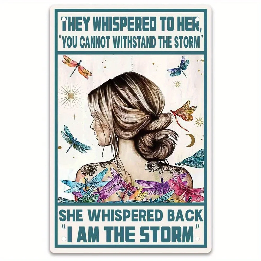 

Metal Tin Sign They Whispered To Her You Cannot Withstand The Storm I Am The Storm She Whispered Back Wall Decor Wall Art Decor