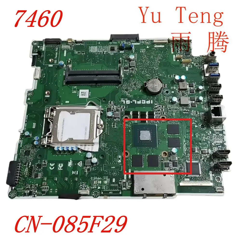 

Suitable for Dell Optiplex7460 all-in-one computer CN-085F29 IPCFL-GL motherboard 100% test OK send