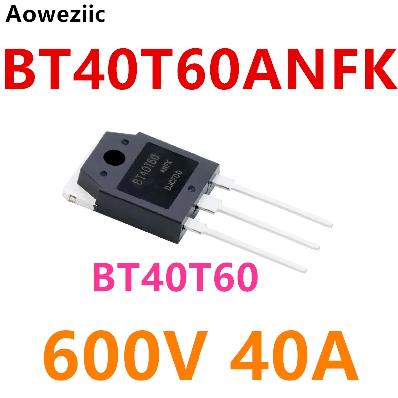 

Aoweziic 10Pcs 100% New Original BT40T60ANFK BT40T60ANF BT40T60 40A 600V TO-3P IGBT Pipe Welder Usually