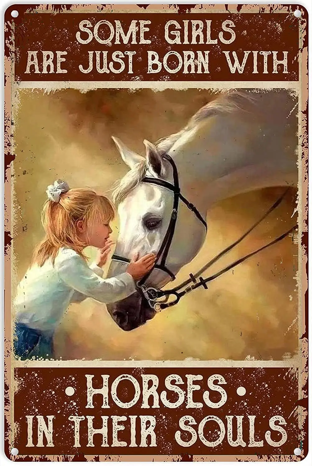 

Metal Iron Painting Tin Signs Some Girls Are Just Born with Horses In Their Souls for Wall Art Home Decoration