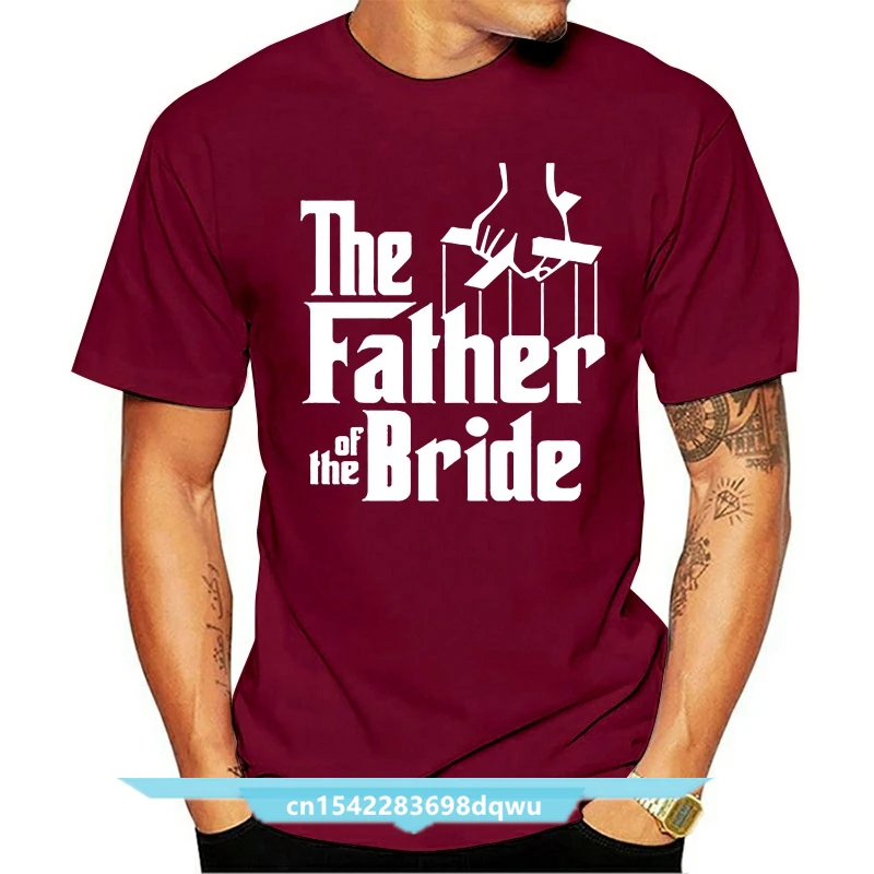 

Fashion New Top Tees Tshirts New Summer Fashion Men Tee The Father Of The Bride T Shirt Funny Wedding Party Bachelor Stag Tee G