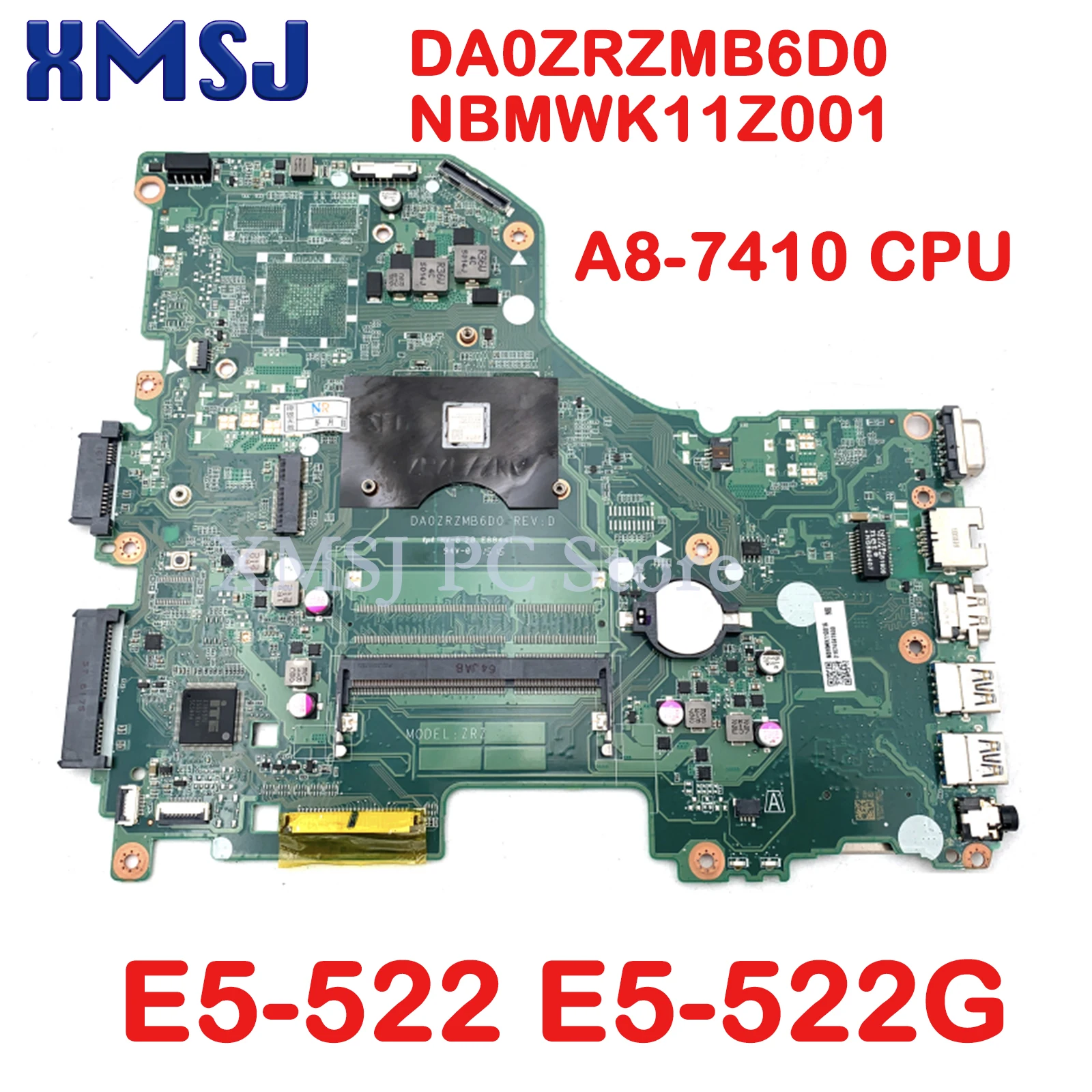 

XMSJ For Acer Aspire E5-522 E5-522G Laptop Motherboard DA0ZRZMB6D0 NBMWK11001 A8-7410 CPU Onboard Main Board Full Test
