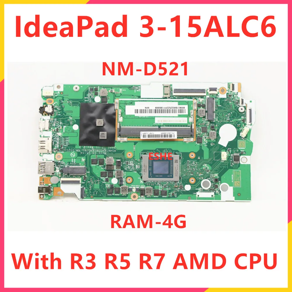 

HS461 HS561 HS761 NM-D521 Mainboard For Lenovo IdeaPad 3-15ALC6 Laptop Motherboard With R3 R5 R7 AMD CPU RAM 4G 5B21B85225