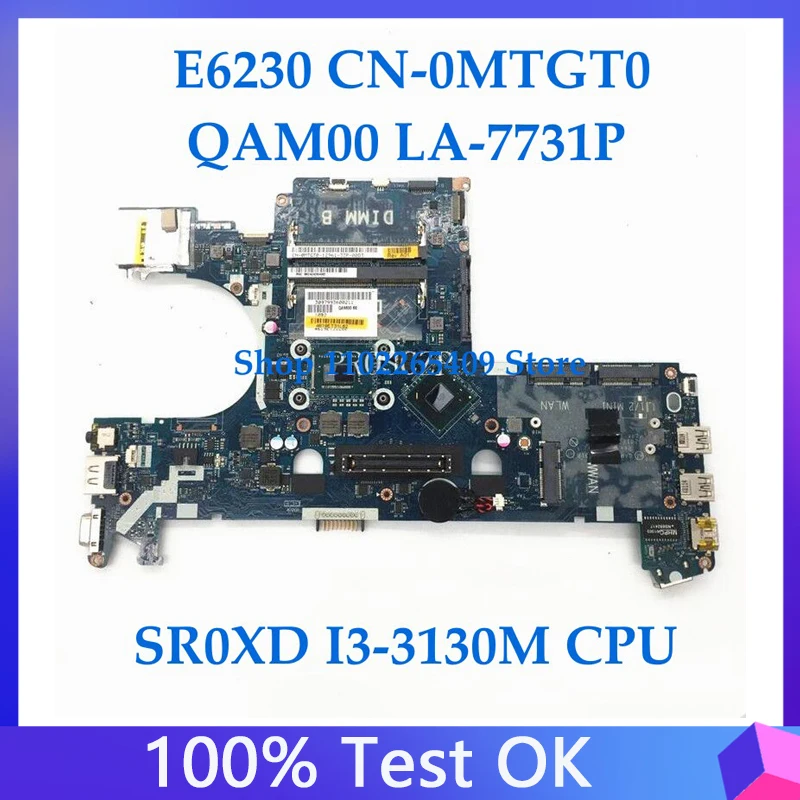 

CN-0MTGT0 0MTGT0 MTGT0 Mainboard For Latitude E6230 Laptop Motherboard QAM00 LA-7731P With SR0XD I3-3130M CPU 100%Full Tested OK