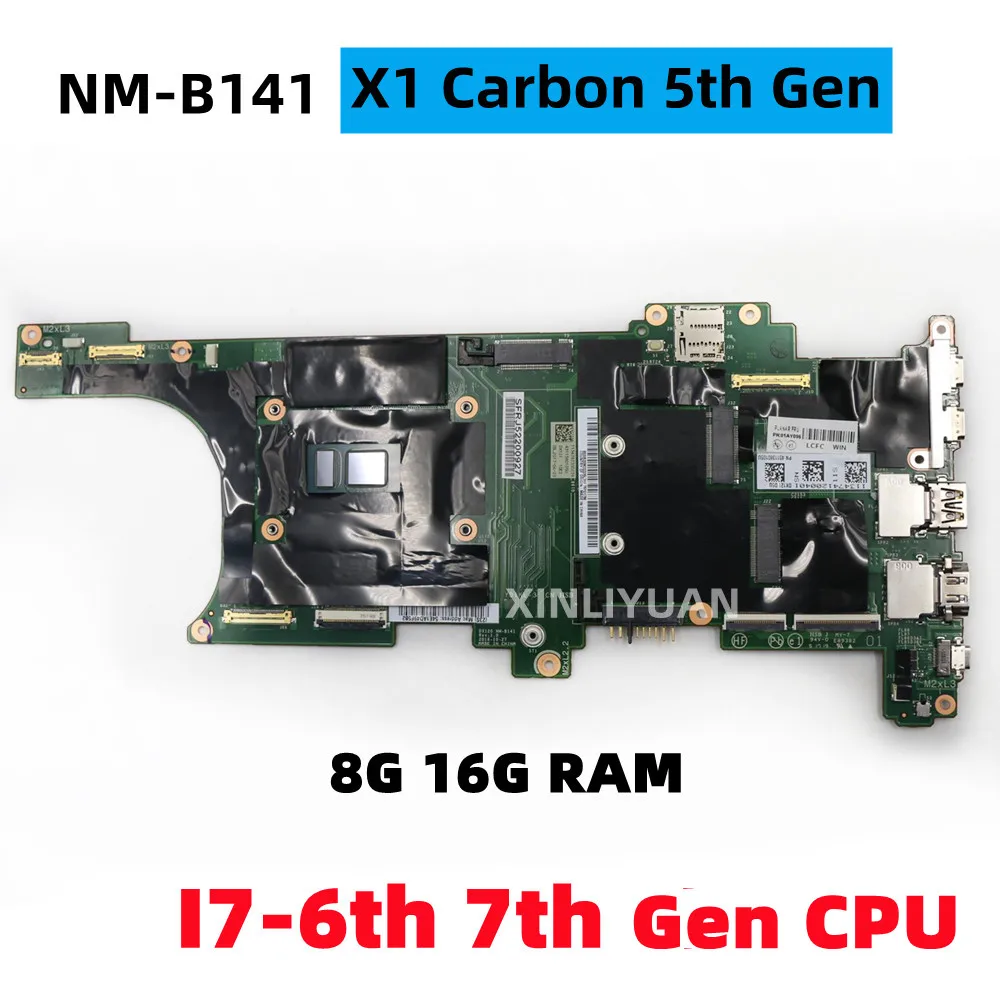 

Для Lenovo Thinkpad x1 carbon 5th (2017) Материнская плата для ноутбука, NM-B141 CPU 7-го поколения, ram 8g/16g 100% рабочий тест