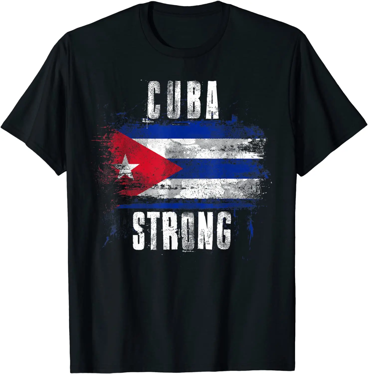 

Cuba Strong Distressed Flag - Cuban Pride T-Shirt