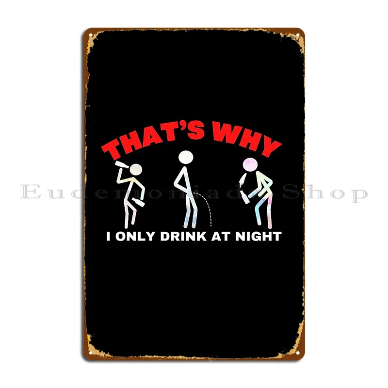 Вот почему я пью только ночью, металлический знак, печать, Классический клубный Забавный клубный бар, жестяной знак, постер
