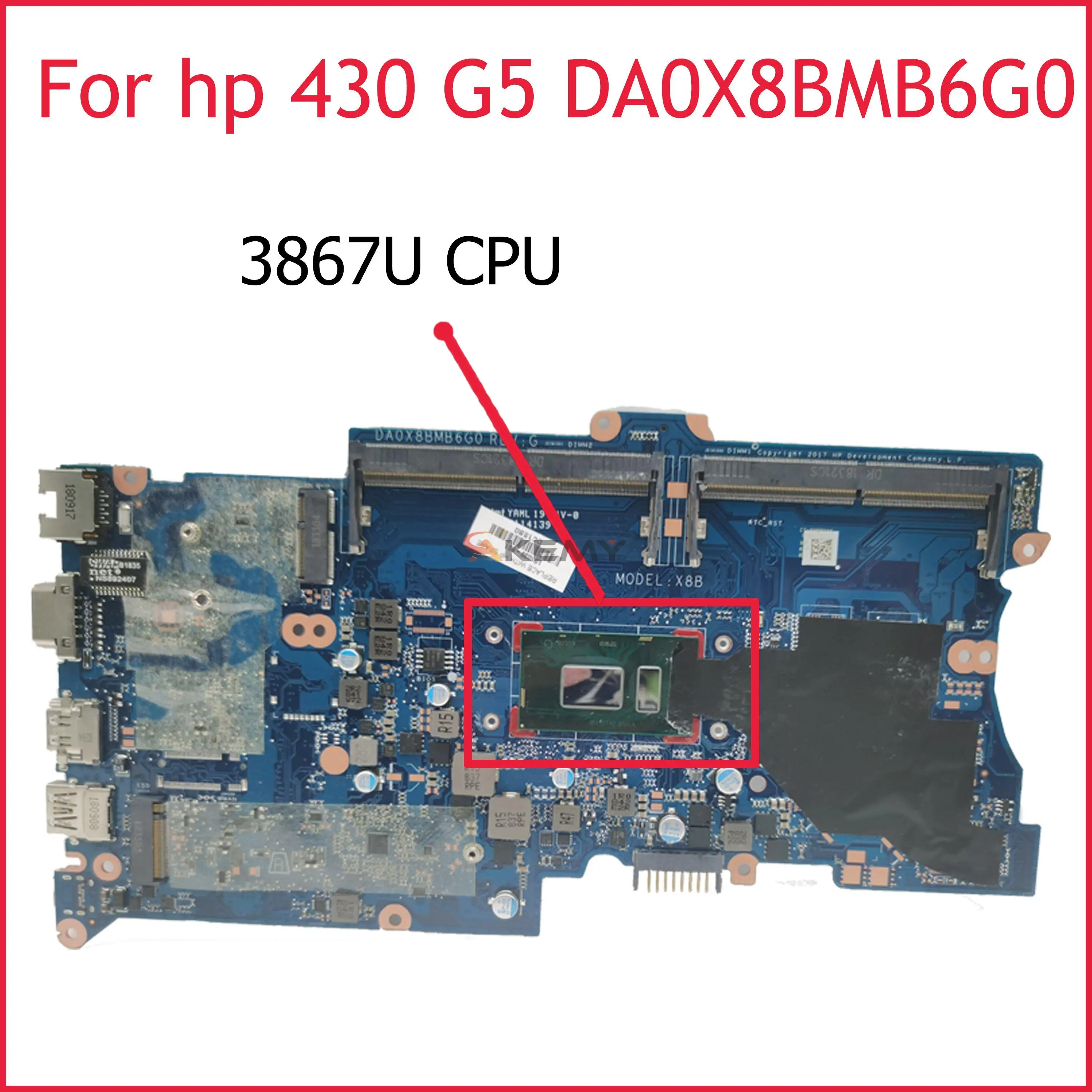 

Материнская плата Akemy для ноутбука HP ProbBook 430 G5 440 G5 SRESK 3867U CPU L68817-001 DA0X8BMB6G0