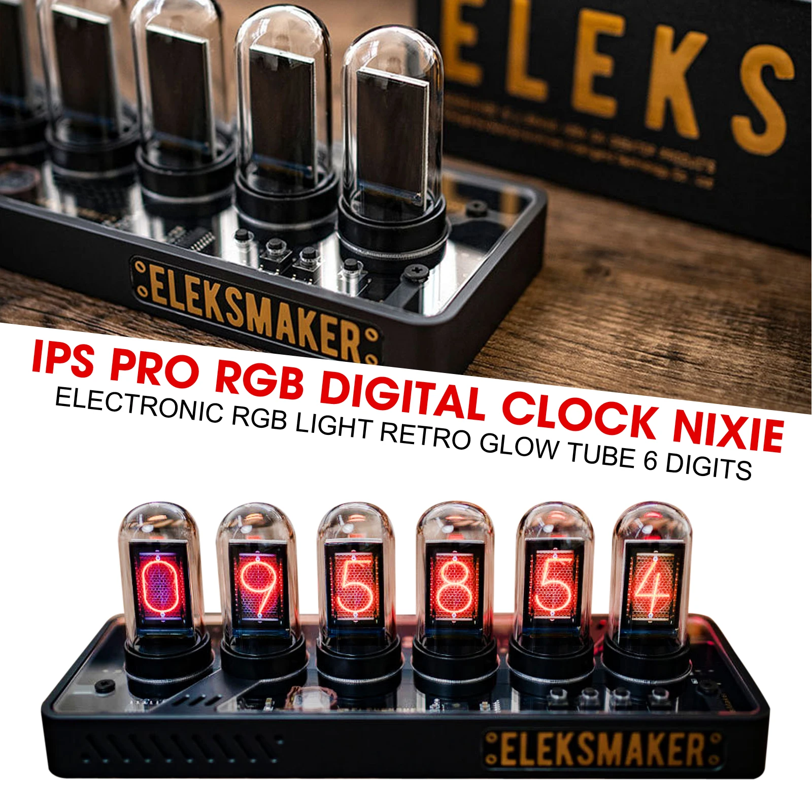 

IPS Pro RGB Digital Clock Nixie Electronic RGB Light Retro Glow Tube 6 Digits RGB clock for EleksMaker