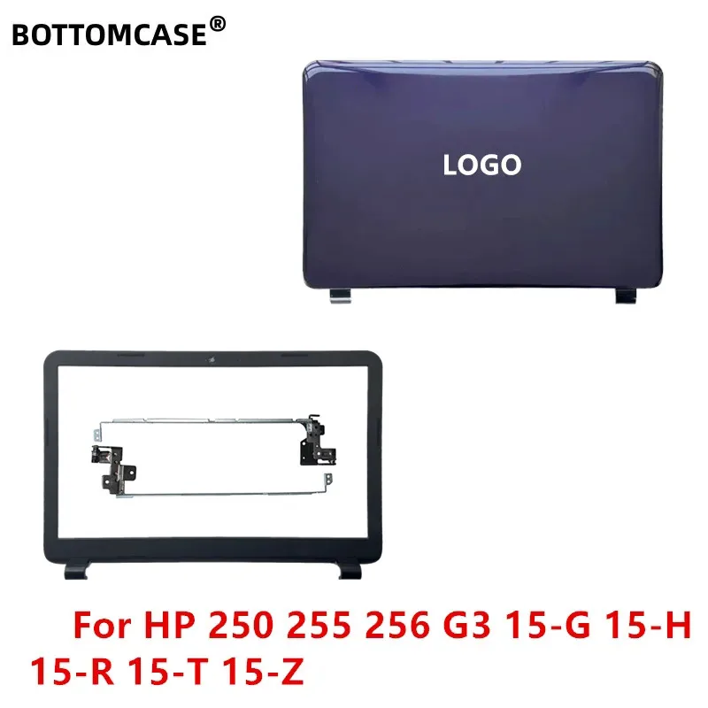 

Новинка Нижняя крышка для HP 250 255 256 G3 15-G 15-H 15-R 15-T 15-Z, задняя крышка ЖК-дисплея, передняя Безель, петли, без касания