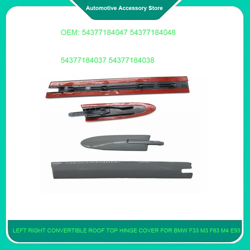 

54377184047 54377184048 54377184037 54377184038 Left Right 4Pcs Convertible Roof Top Hinge Cover for BMW F33 M3 F83 M4 E93