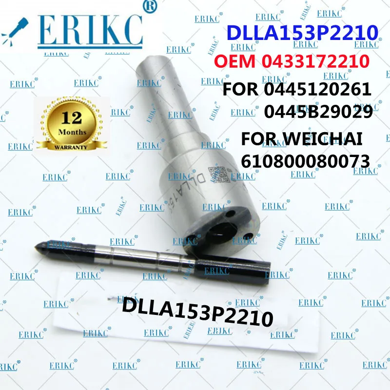 

ERIKC DLLA 153 P 2210 Diesel Fuel Injector Nozzle DLLA153P2210 (0 433 172 210) FOR WEICHAI 610800080073 0445120261 0445B29029