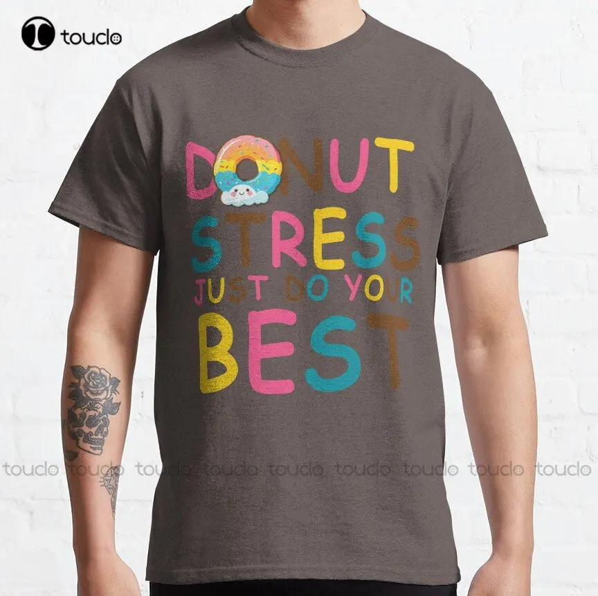 

Donut Stress Just Do Your Best Classic T-Shirt Hip Hop Shirts For Men Cotton Outdoor Simple Vintage Casual Tee Shirts Xs-5Xl