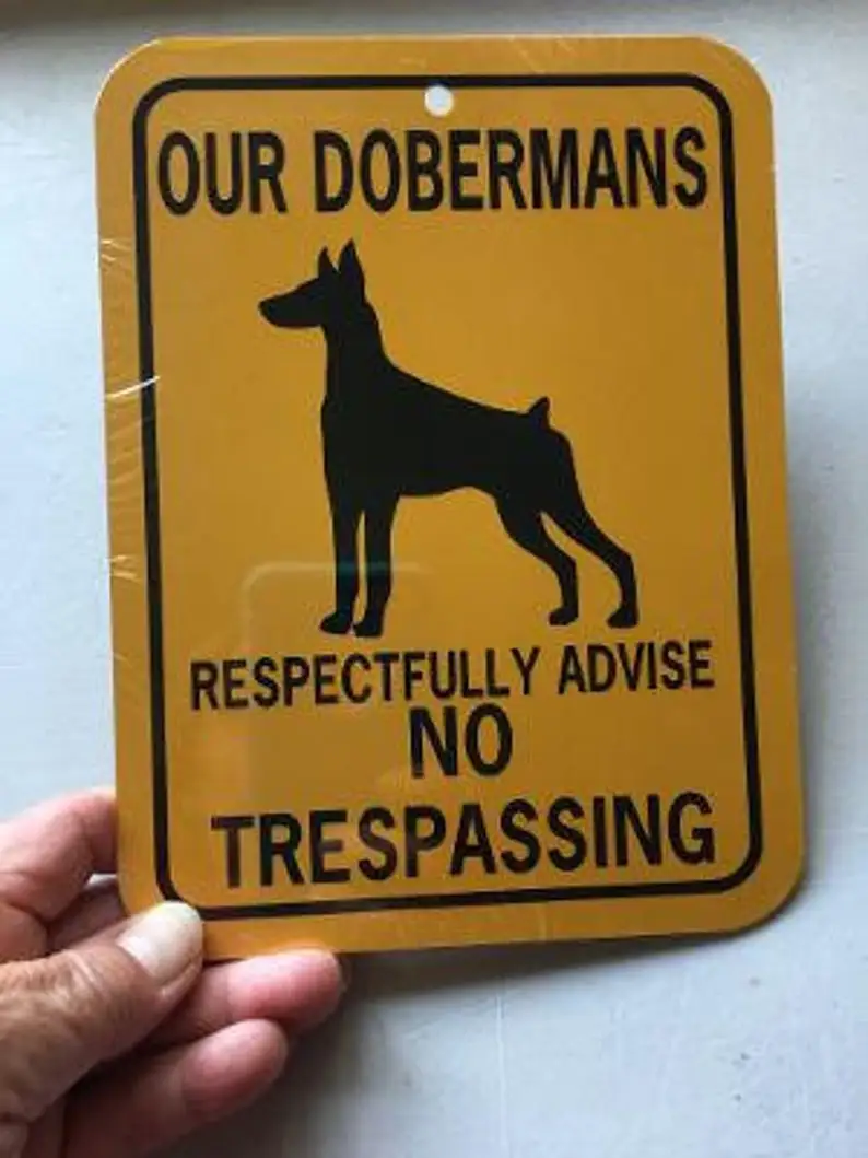 

Custom SignOur Dobermans Respectfully Advise No Trespassing Sign PLURAL TEMPLATE 6x8 Inch Aluminum Metal Yard House Sign