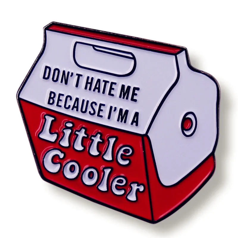 

Don't Hate Me Just Because I'm A Little Cooler Enamel Pin Brooch Metal Badges Lapel Pins Brooches Jewelry Accessories