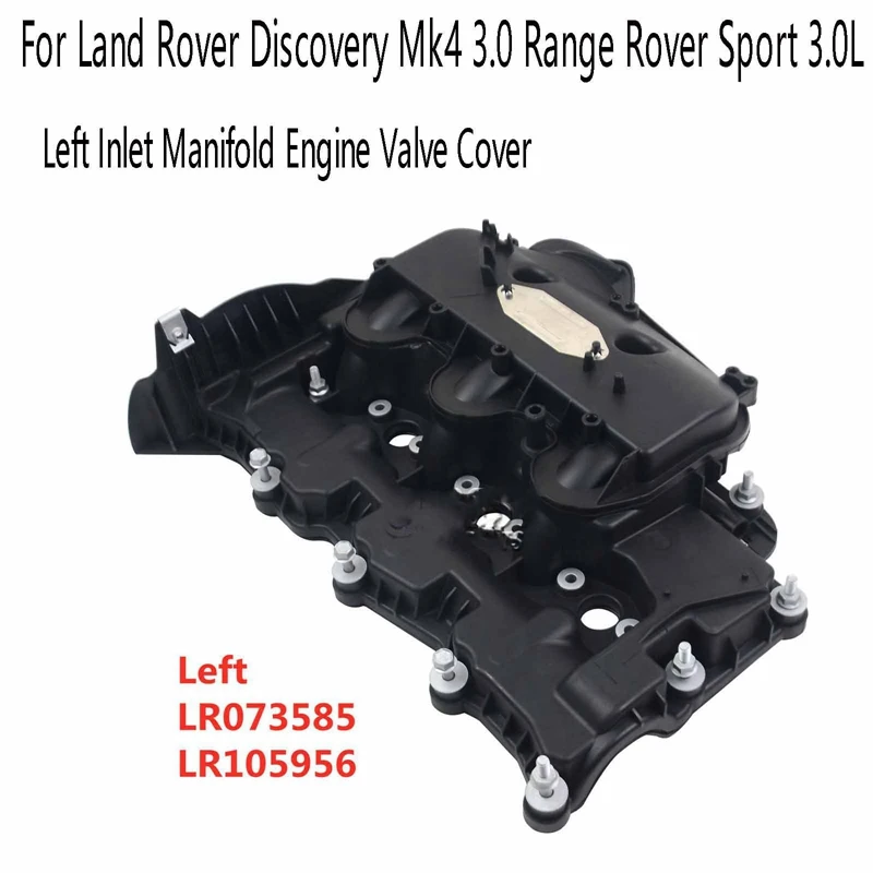 

Left Inlet Manifold Engine Valve Cover Cam Cover for Land Rover Discovery Mk4 3.0 Range Rover Sport 3.0L LR073585