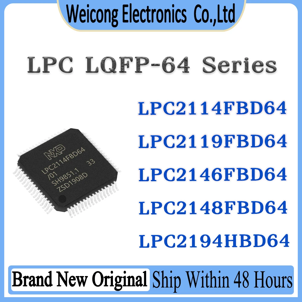 

LPC2114FBD64 LPC2119FBD64 LPC2146FBD64 LPC2148FBD64 LPC2194HBD64 LPC2114 LPC2119 LPC2146 LPC2148 LPC2194 LPC IC MCU Chip LQFP-64