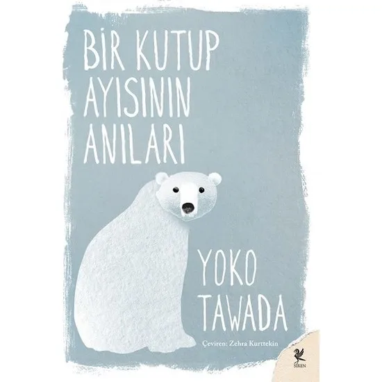 

A Polar Bear Memories Yoko Tawada Turkish books world literature national literary lyric comedy novel