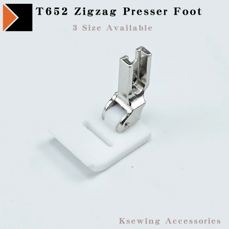T652  Presser Foot  For Industrial Zigzag Sewing Machine Acc