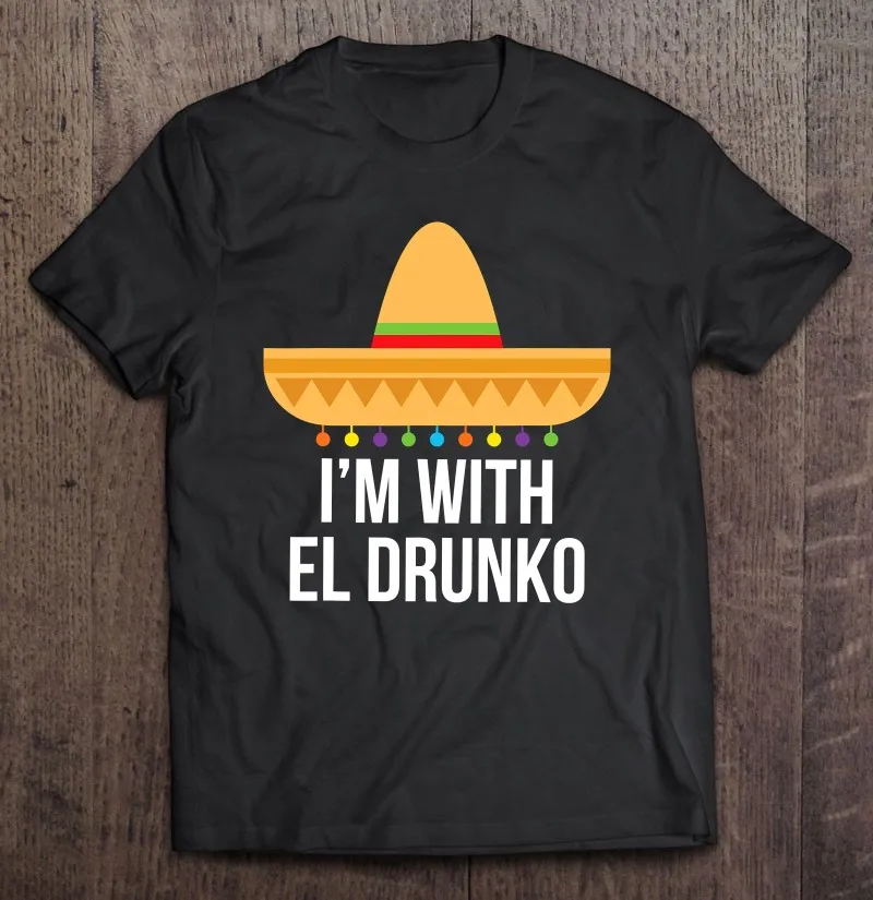 

Мужская футболка с принтом «Im With El Drunko 5 De Mayo»