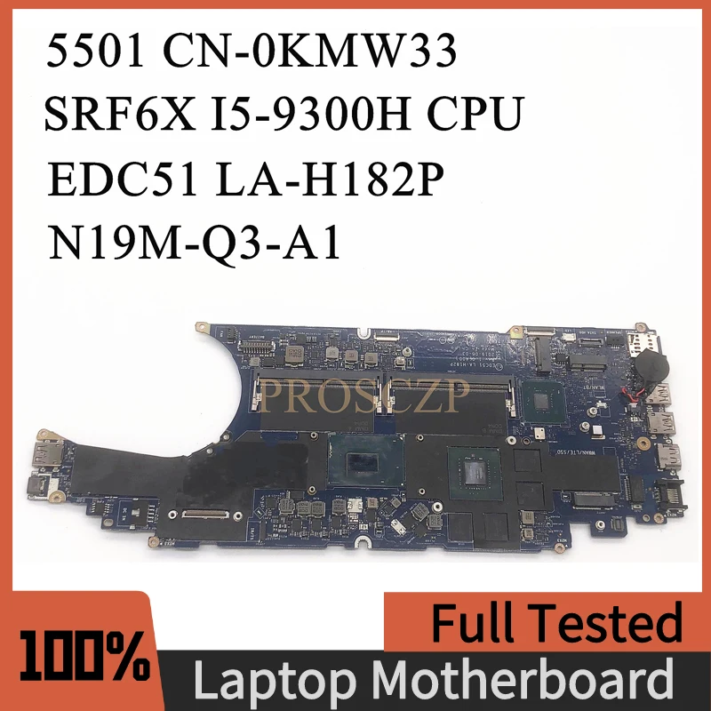 

CN-0KMW33 0KMW33 KMW33 Mainboard FOR DELL 5501 Laptop Motherboard LA-H182P With SRF6X i5-9300H CPU N19M-Q3-A1 100% Working Well