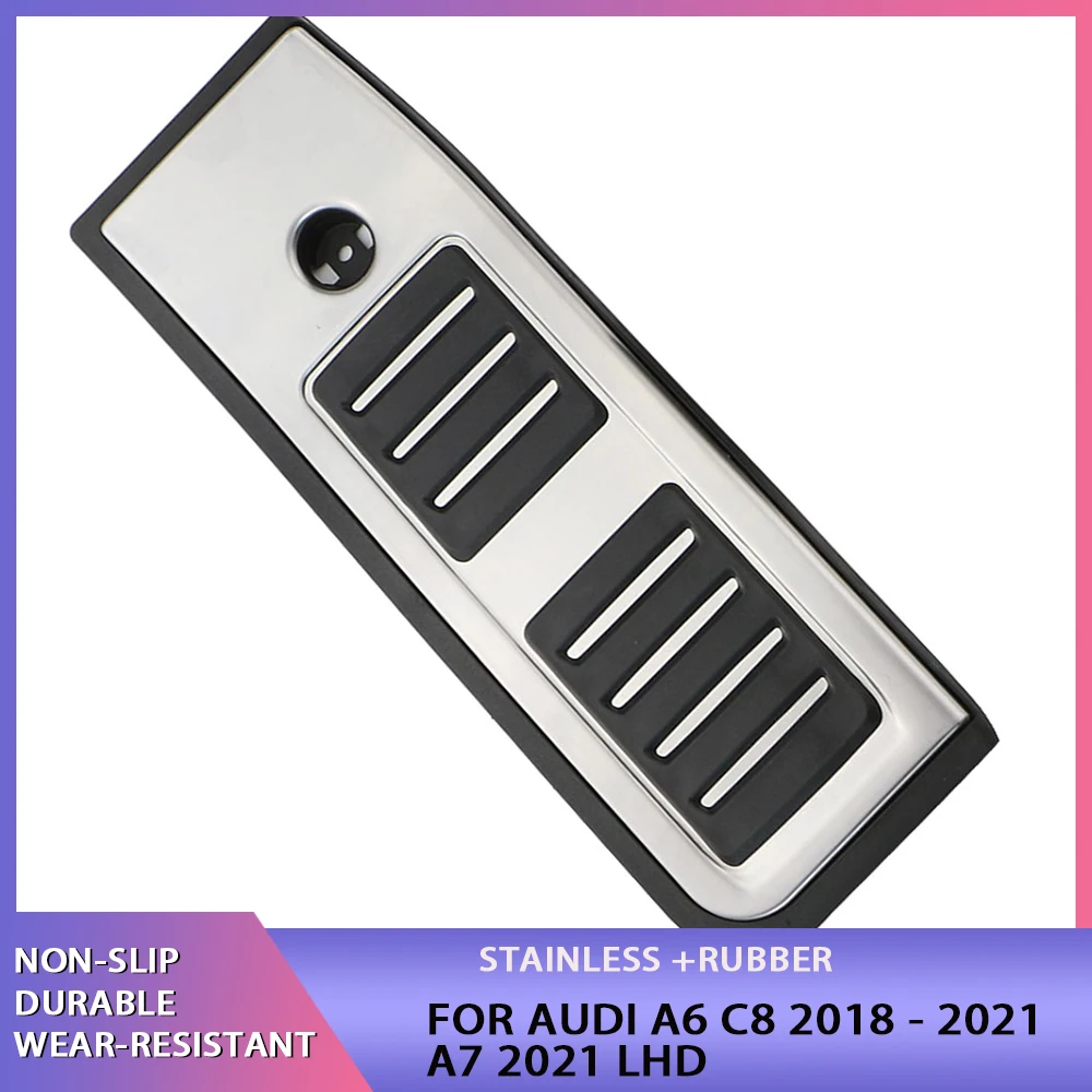 

Автомобильная подножка, защитная крышка для мертвой педали для Audi A6 C8 2018 - 2021 A7 2021 LHD, подножка для педали, автомобильные педали, аксессуары