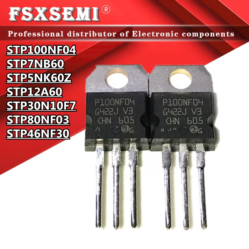 STP100NF04 STP7NB60 STP5NK60Z STP12A60 STP30N10F7 STP80NF03 P100NF04 P7NB60 P5NK60Z 30N10F7 P80NF03 STP46NF30 P46NF30 TO220