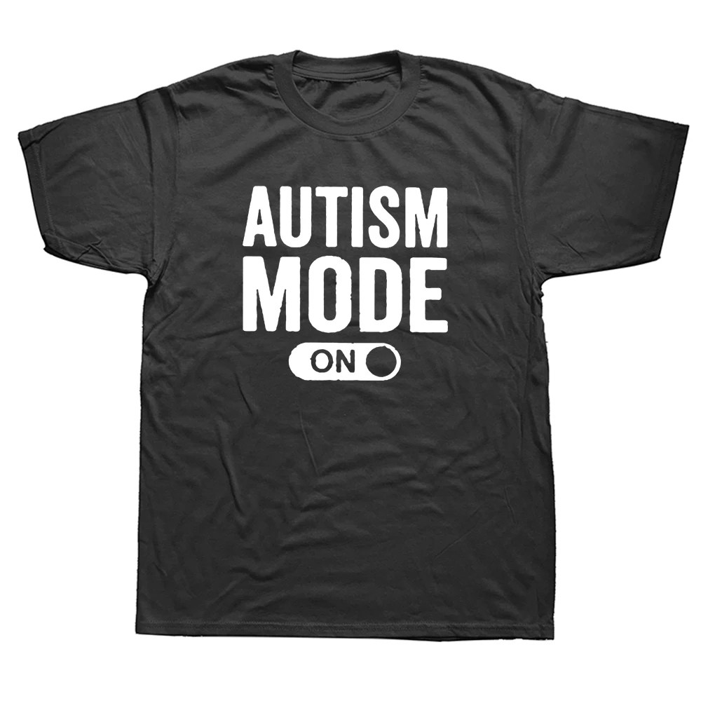 

Funny Best Autism Mode On T Shirts Graphic Cotton Streetwear Short Sleeve O-Neck Harajuku T-shirt Mens Clothing