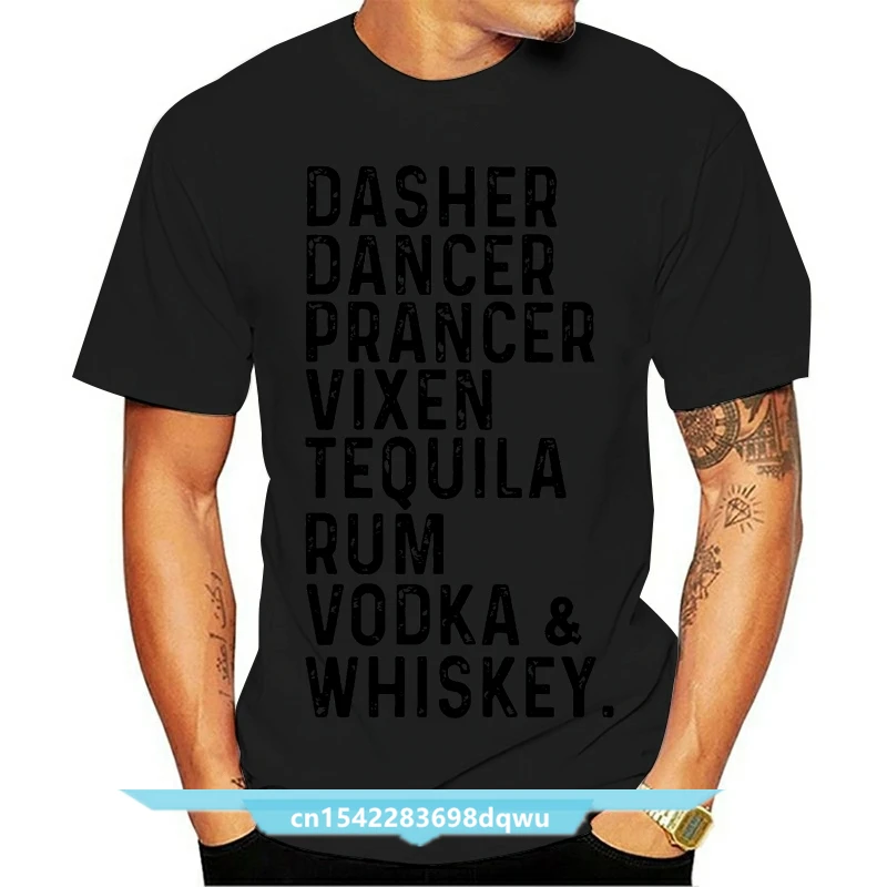 

Men T Shirt Dasher Dancer Prancer Vixen Tequila Rum Vodka & Whiskey Christmas Sweater Women t-shirt