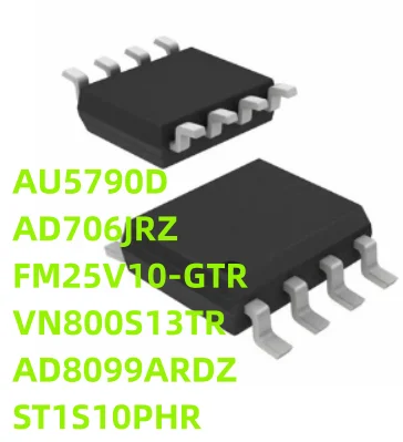 5 шт./партия Новинка AU5790D AD706JRZ FM25V10-GTR FM25V10 VN800S13TR AD8099ARDZ ST1S10PHR SOP8