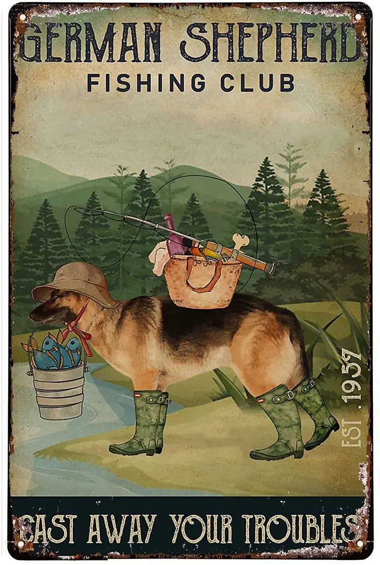 

Fun Ways to Celebrate Fishing Cast Away German Shepherd Tin Signs Bar Country Home Decor Retro Metal Vintage Sign