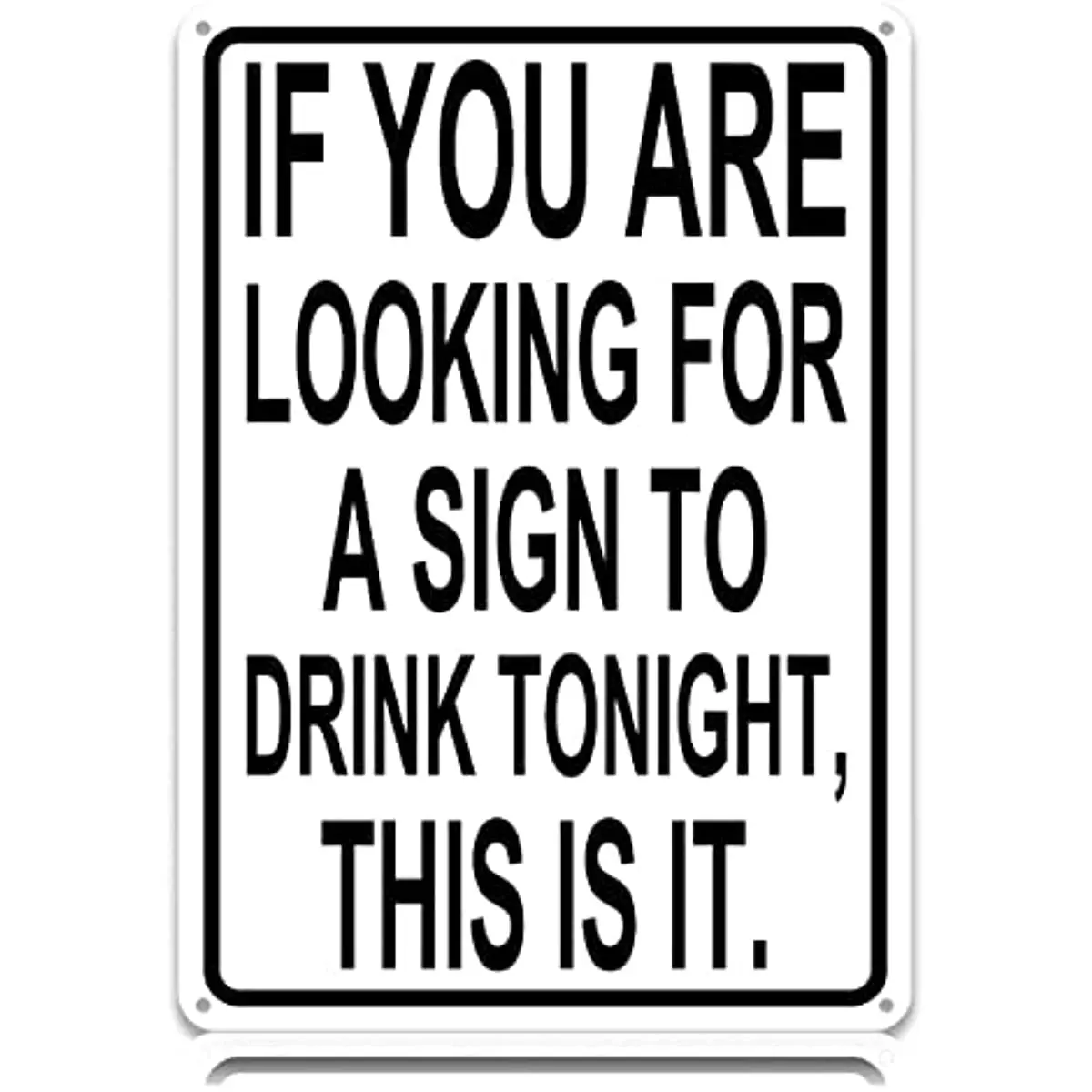 

If You're Looking for a Sign to Drink Tonight This is it Metal Funny Vintage Tin Sign Wall Art Decor Iron Poster Home
