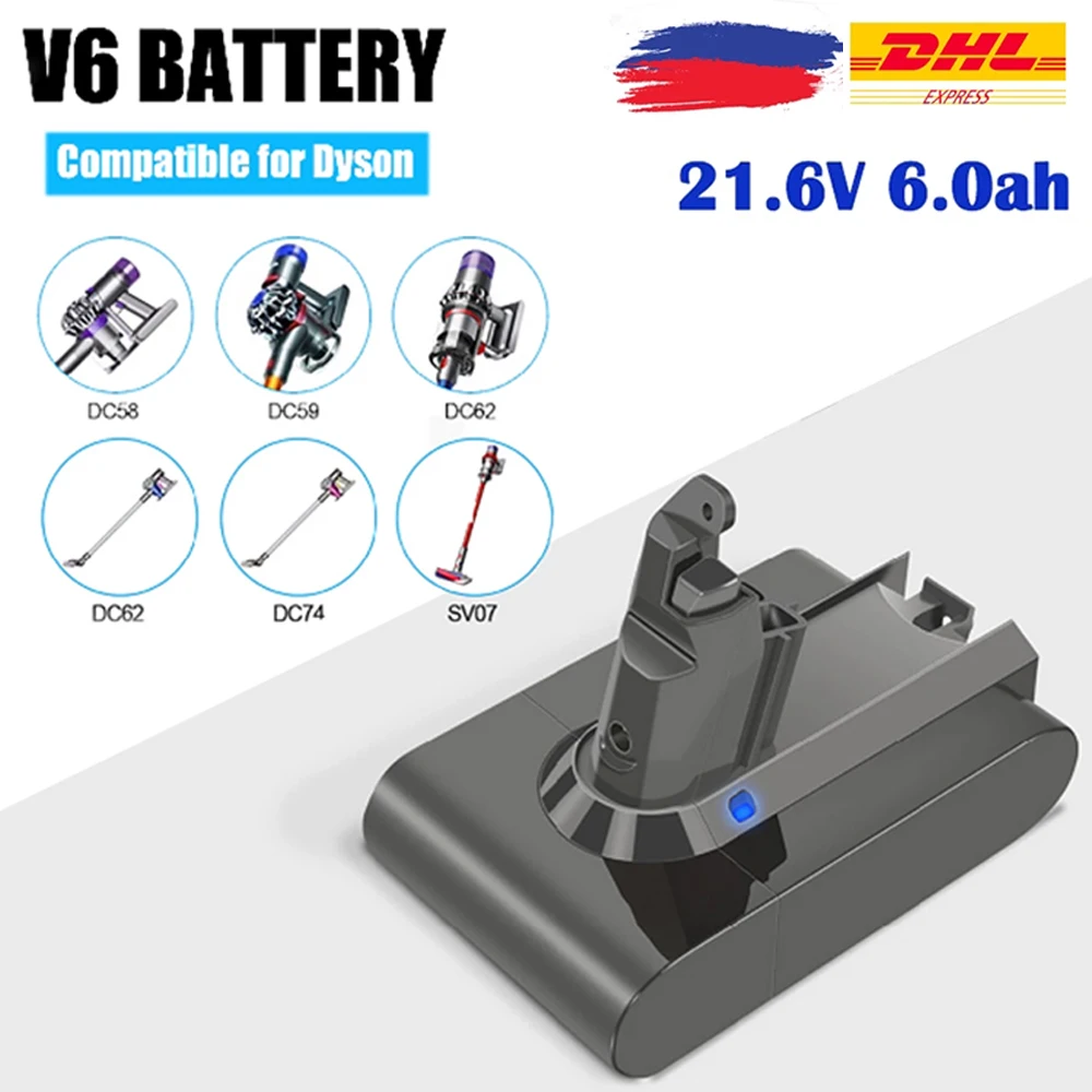 

21.6V 6000mAh Lithium Battery for Dyson V6 DC62 DC58 DC59 SV09 SV07 SV03 SV05 DC74 965874-02 V6 Fluffy V6 Trigger V6 Animal