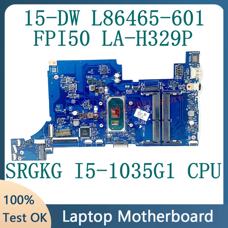 

Материнская плата для ноутбука HP 15-DW L86465-601 L86465-001 L86465-001 FPI50 LA-H329P W/ SRGKG I5-1035G 1 CPU DDR4 100% протестирована