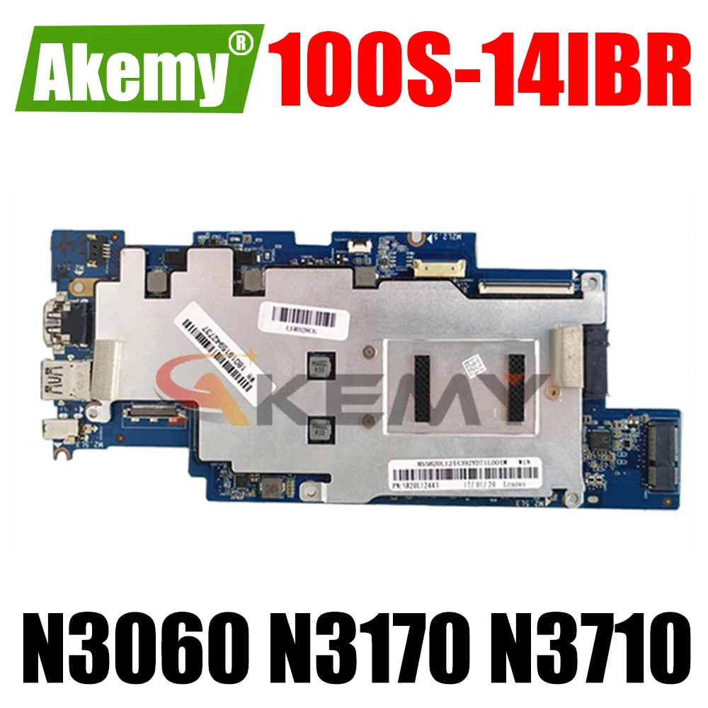 

Akemy FOR Lenovo IdeaPad 100S-14IBR Laptop Motherboard Mainboard N3050 N3060 N3170 N3710 2GB 4GB RAM 32GB 64GB 128GB SSD