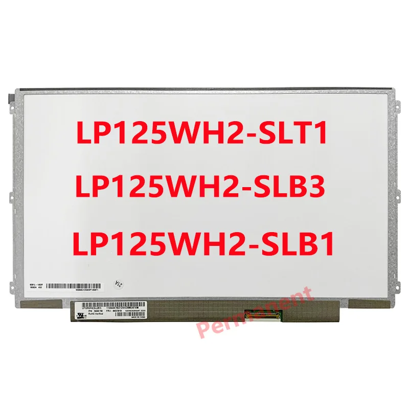 

Original 12.5 IPS LP125WH2-SLT1 LP125WH2-SLB3 LP125WH2-SLB1 For Lenovo U260 K27 X230 X220 X220i X220T X201T laptop LCD display