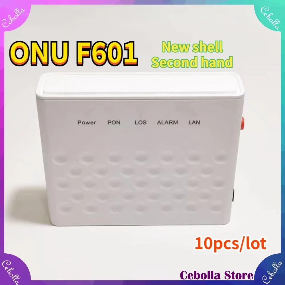 10pcs/lot F601 Second hand New Shell GPON ONU ONT 1GE Port Fiber Modem Optical Router ONU GPON Terminal English Firmware V6.0