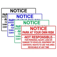 notice park at your own risk not responsible for personal injuries loss or damage to vehicles aluminum metal sign warning alert