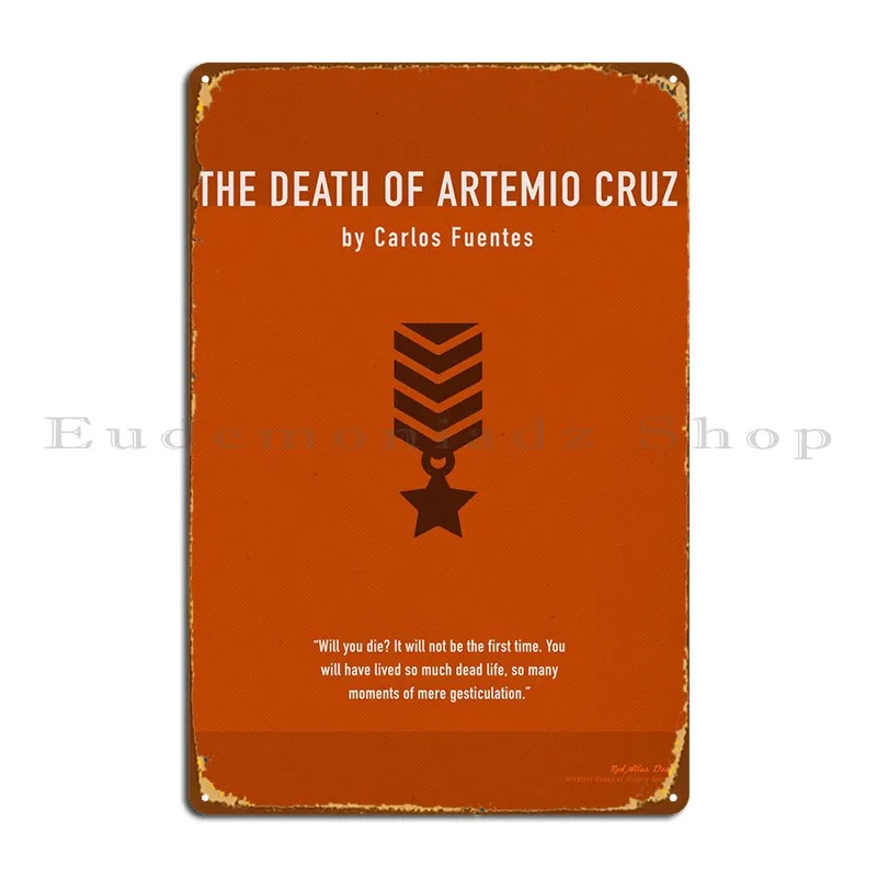 

Металлический знак The Death Of Artemio Cruz, дизайн бара, пещера, Настенный декор, кинотеатр, Жестяная Табличка на гараж постер