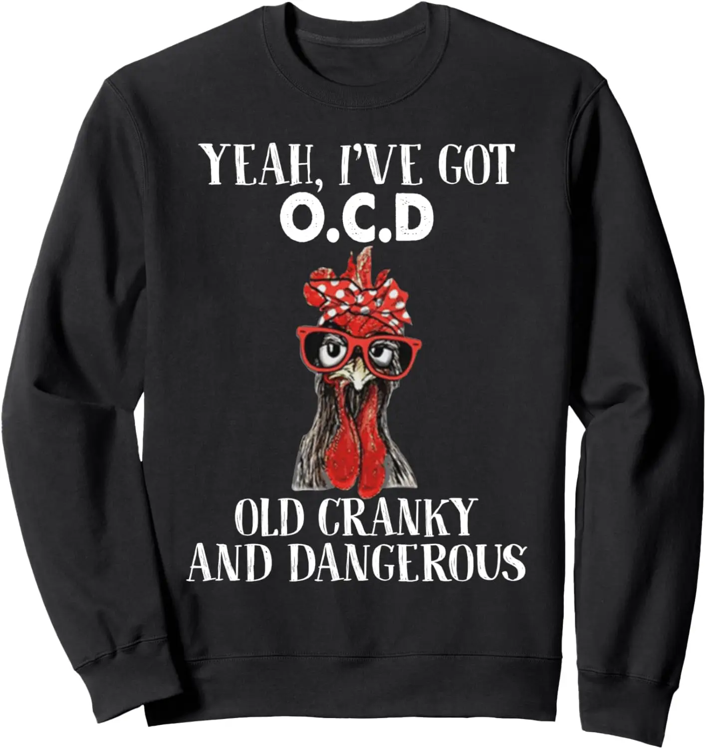 Да я есть толстовка OCD Old Cranky And Dangerous Chicken